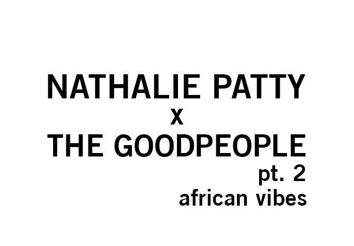 Nathalie Patty x The GoodPeople pt. 2
